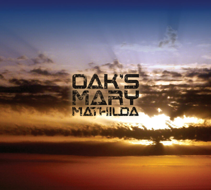 OAK’S MARY – Mathilda