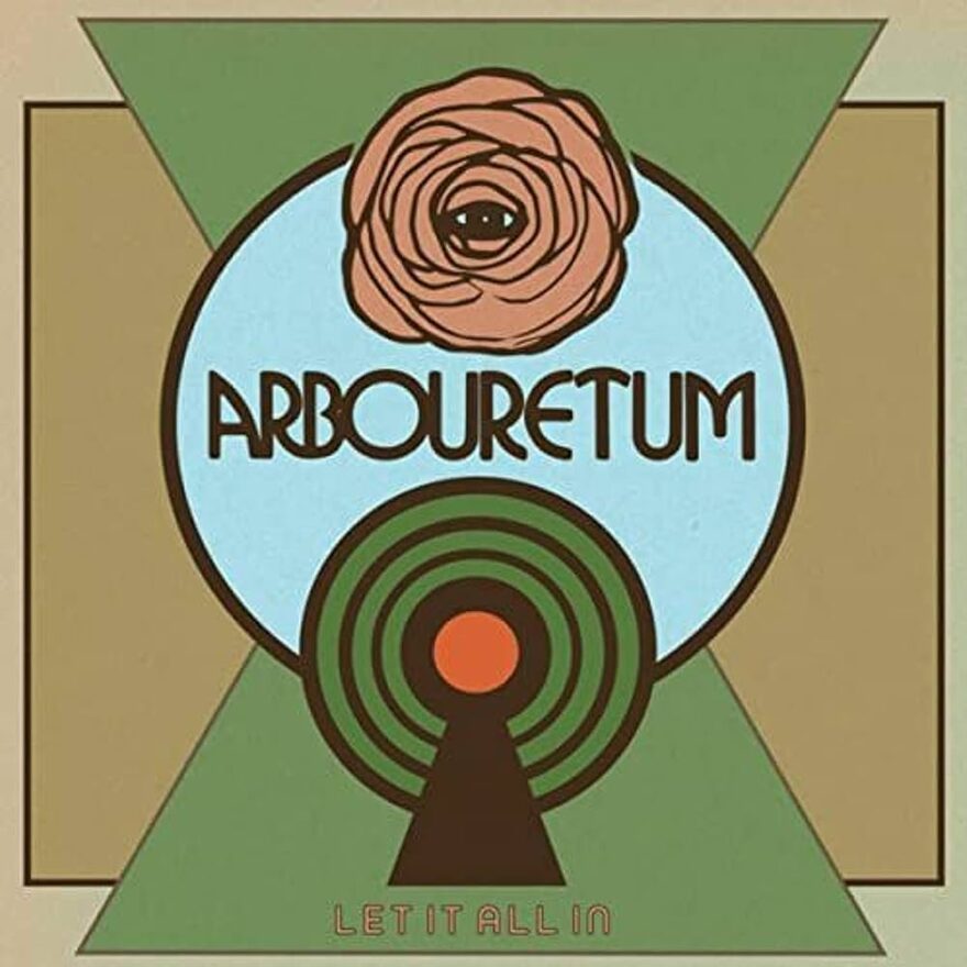 Arbouretum – Let It All In