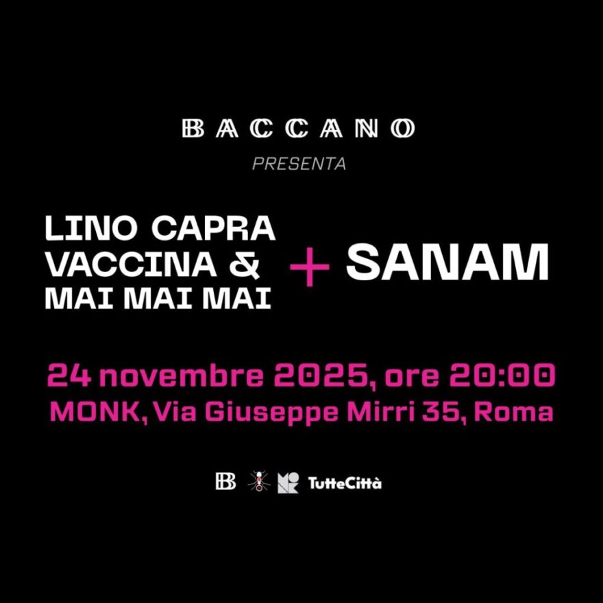 Il poster del concerto di Sanam e Mai Mai Mai e Lino Capra Vaccina al Monk di Roma