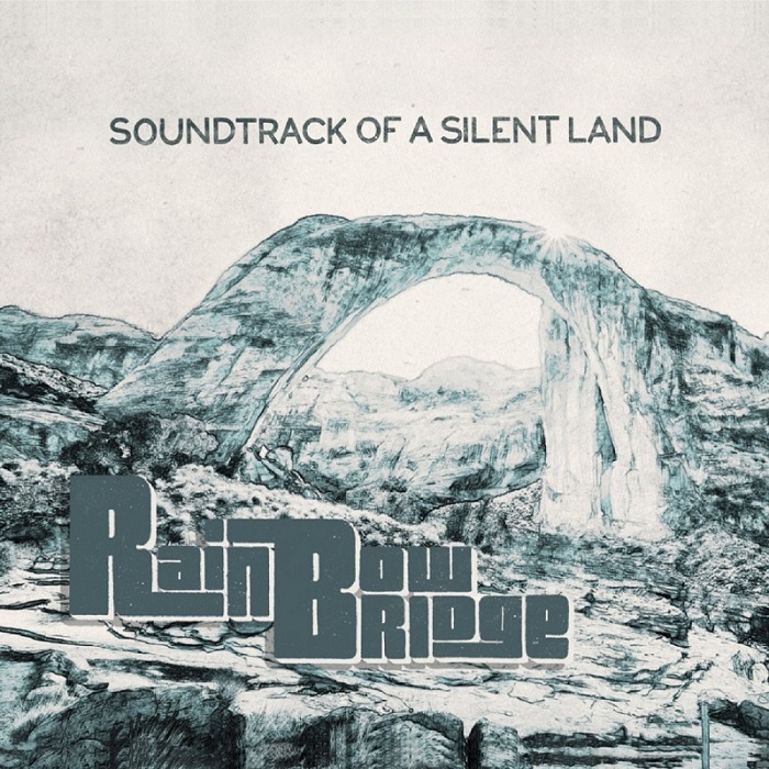 Rainbow Bridge — Sountrack of a Silent Land La copertina di Sountrack of a Silent Land dei Rainbow Bridge